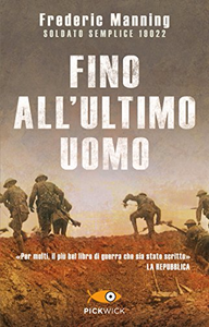 Fino all'ultimo uomo - Frederic Manning