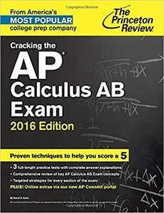 Cracking the AP Calculus AB Exam, 2016 Edition