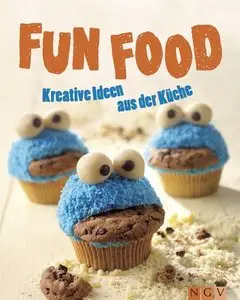 Fun Food: Kreative Ideen aus der Küche