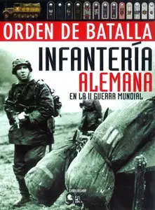 Orden de Batalla: Infanteria Alemana en la II Guerra Mundial
