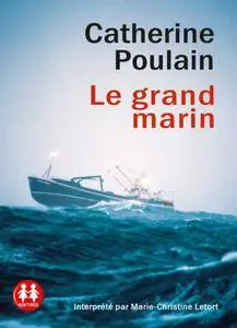 Catherine Poulain, "Le grand marin"