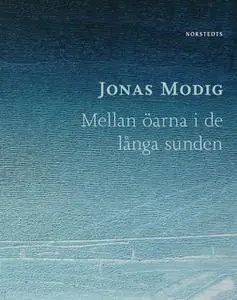 «Mellan öarna i de långa sunden» by Jonas Modig