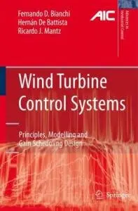 «Wind Turbine Control Systems: Principles, Modelling and Gain Scheduling Design»
