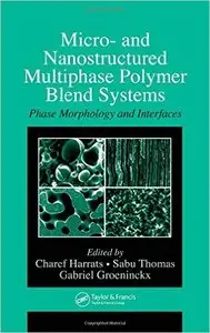 Micro- and Nanostructured Multiphase Polymer Blend Systems: Phase Morphology and Interfaces