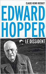 Edward Hopper, le dissident - Claude-Henri Rocquet