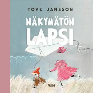 «Näkymätön lapsi ja muita kertomuksia» by Tove Jansson