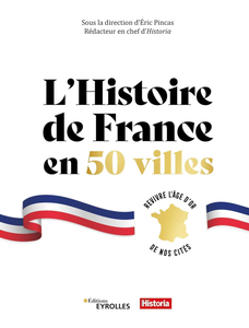 L'histoire de France en 50 villes - Eric Pincas