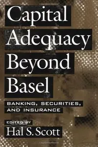 Capital Adequacy Beyond Basel: Banking, Securities, and Insurance (Repost)