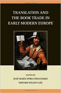 Translation and the Book Trade in Early Modern Europe