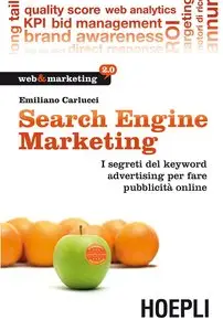 Search Engine Marketing: I segreti dei keyword advertising per fare pubblicità online (Web & marketing 2.0)