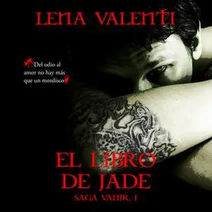 «El libro de Jade» by Lena Valenti