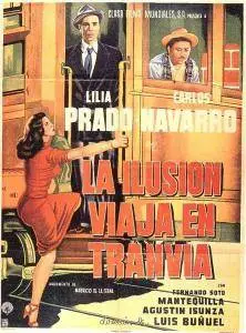 La ilusión viaja en tranvía / Illusion Travels by Streetcar (1954)