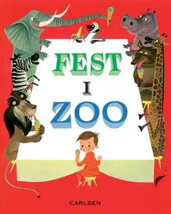 «Fest i zoo» by Elizabeth Brozowska