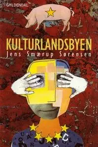 «Kulturlandsbyen» by Jens Smærup Sørensen