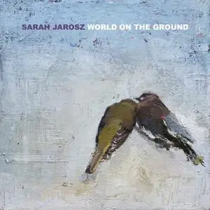 Sarah Jarosz - World On The Ground (2020) [Official Digital Download]