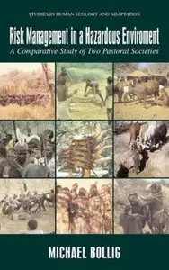 Risk Management in a Hazardous Environment: A Comparative Study of two Pastoral Societies [Repost]
