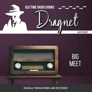 «Dragnet: Big Meet» by Jack Webb