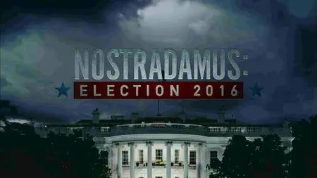 History Channel - Nostradamus: Election (2016)