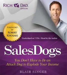 «Rich Dad Advisors - SalesDogs» by Blair Singer