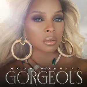 Mary J. Blige - Good Morning Gorgeous (2022) [Official Digital Download]