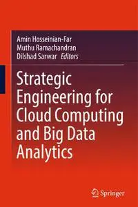 Strategic Engineering for Cloud Computing and Big Data Analytics (Repost)