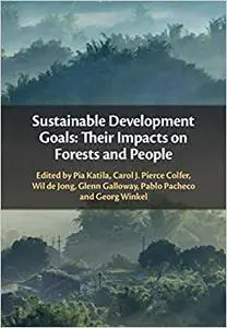 Sustainable Development Goals: Their Impacts on Forests and People (Repost)