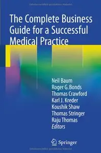 The Complete Business Guide for a Successful Medical Practice