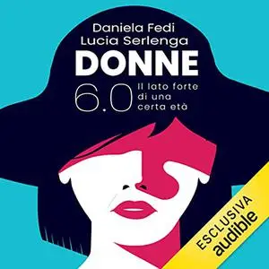 «Donne 6.0» by Daniela Fedi, Lucia Serlenga