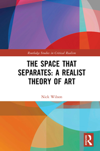 The Space That Separates : A Realist Theory of Art