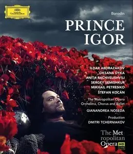 Abdrazakov, Dyka, Petrenko, Noseda, Metropolitan Opera - Borodin: Prince Igor (2014)