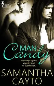 «Man Candy» by Samantha Cayto