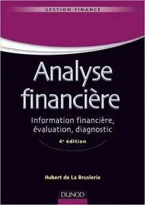 Hubert de La Bruslerie - Analyse financière - 4e édition - Information financière et diagnostic [Repost]