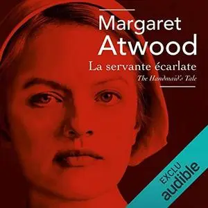Margaret Atwood, "La servante écarlate"