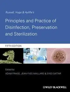 Russell, Hugo & Ayliffe's: Principles and Practice of Disinfection, Preservation and Sterilization, 5th Edition (Repost)