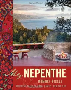 My Nepenthe: Bohemian Tales of Food, Family, and Big Sur (repost)
