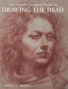 The Artist's Complete Guide to Drawing the Head (repost)