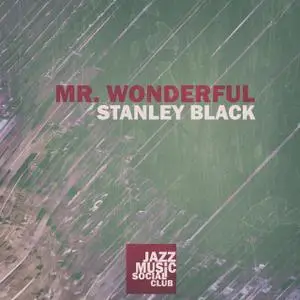 Stanley Black - Mr. Wonderful (2019)