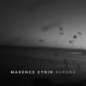 Maxence Cyrin - Aurora (2020)