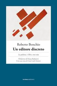 Roberto Bonchio - Un editore discreto