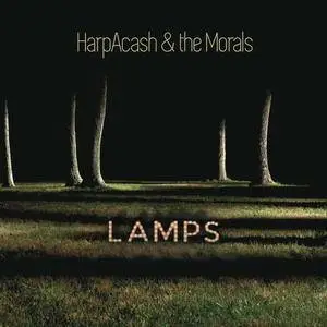 HarpAcash And The Morals - Lamps (2016)