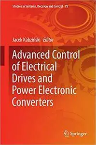 Advanced Control of Electrical Drives and Power Electronic Converters (Repost)