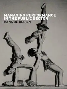 Managing Performance in the Public Sector