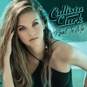 Callista Clark - Real To Me (2021) [Official Digital Download 24/96]