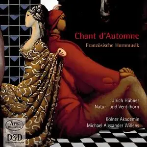Michael Alexander Willens, Kölner Akademie - Forgotten Treasures, Vol. 6 - Chant d'Automne: Französische Hornmusik (2008)