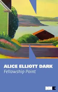 Alice Elliott Dark - Fellowship point