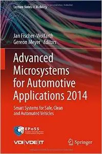 Advanced Microsystems for Automotive Applications 2014: Smart Systems for Safe, Clean and Automated Vehicles