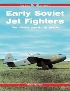 Early Soviet Jet Fighters (Red Star Vol. 4) (Repost)
