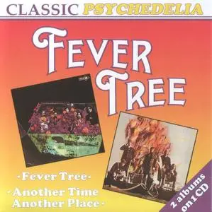 Fever Tree - Fever Tree & Another Time Another Place (1993)