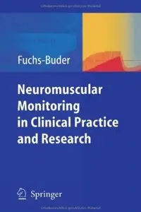Neuromuscular Monitoring in Clinical Practice and Research (repost)