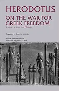 On the War for Greek Freedom: Selections from The Histories